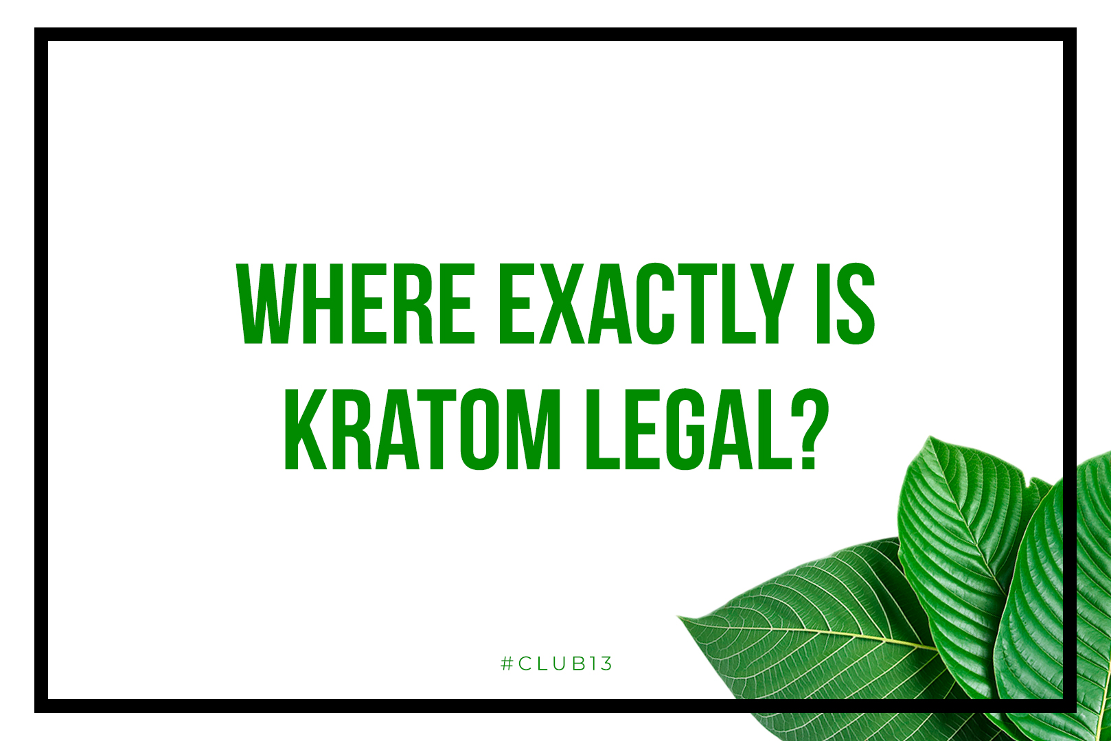 Where is Kratom Legal?